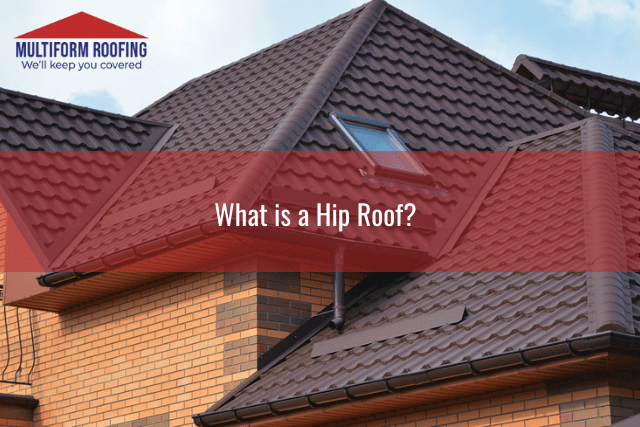 What is a Hip Roof