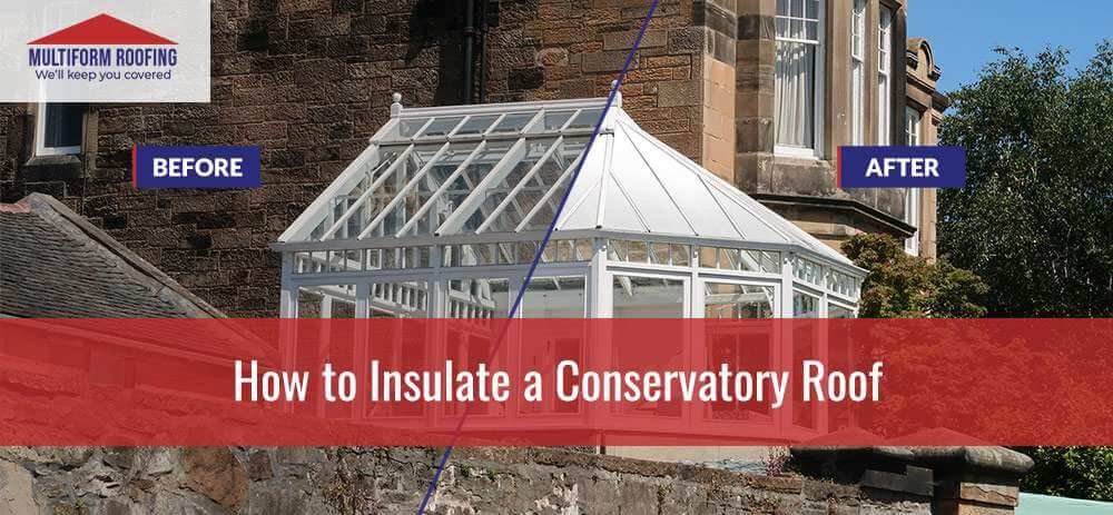 How to Insulate a Conservatory Roof